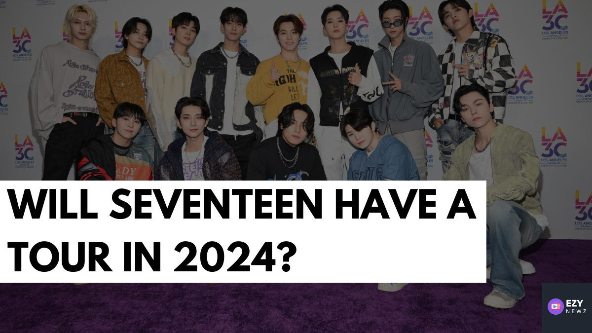 Will SEVENTEEN have a tour in 2024? EzyNewz